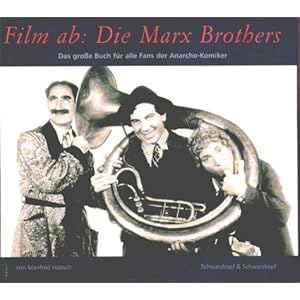 Film ab: Die Marx Brothers: Das große Buch für alle Fans der Anarcho-Komiker