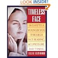 Timeless Face: 30 Days To A Younger You Through Face Reading, Acupressure, and Toning by Ellae Elinwood