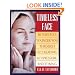 Timeless Face: 30 Days To A Younger You Through Face Reading, Acupressure, and Toning