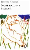 Nous sommes �ternels - Prix Femina 1990