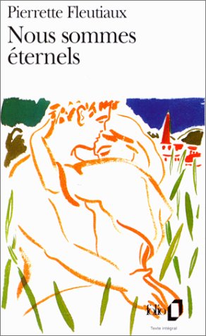 Nous sommes �ternels - Prix Femina 1990
