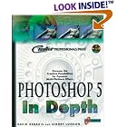 Photoshop 5 In Depth: New Techniques Every Designer Should Know for Today's Print, Multimedia, and... by  David Xenakis and Sherry London