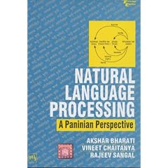 Natural Language Processing: A Paninian Perspective