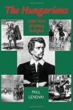 The Hungarians: A Thousand Years of Victory in Defeat