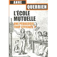 L'�cole mutuelle : Une p�dagogie trop efficace ?