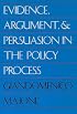 Evidence, Argument, and Persuasion in the Policy Process