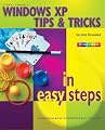 Windows XP Tips and Tricks in Easy Steps