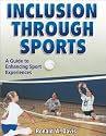 Inclusion Through Sports:A Guide to Individualizng Spt Experience