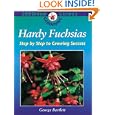 Hardy Fuchsias: Step by Step to Growing Success (Crowood Gardening Guides)