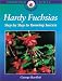 Book Hardy Fuchsias: Step by Step to Growing Success (Crowood Gardening Guides)