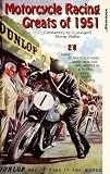 Review Pp Video Ltd.  / Motorcycle Racing Greats Of 1951