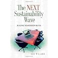 The Next Sustainability Wave: Building Boardroom Buy-in (Conscientious Commerce)