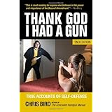thank god i had a gun true accounts of self defense