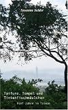 Taifune, Tempel und Tintenfischm�ulchen - F�nf Jahre in Taiwan