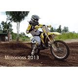 Motocross Kalender 2013 - Motocross Calendar 2013von "Rob Miller"