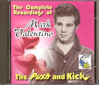 Mark Valentino - Push & Kick: Complete Recordings - Zortam Music