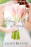 Sleeping With the Enemy: Jackson Falls Book 2
