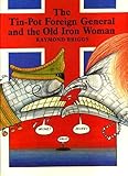 The tin-pot foreign general and the old iron woman