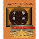 When Never Comes (Book Two):The Mind Set Free (When Never Comes: The Mind Set Free)