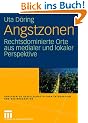 Angstzonen: Rechtsdominierte Orte aus medialer und lokaler Perspektive (Analysen zu gesellschaftlicher Integration und Desintegration)