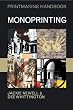 Monoprinting (Printmaking Handbooks)