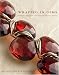 Wrapped in Gems: 40 Elegant Designs for Wire-Wrapped Gemstone Jewelry by Mai Sato-Flores, Jesse Flores