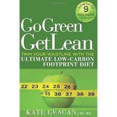 Go Green Get Lean: Trim Your Waistline with the Ultimate Low-Carbon Footprint Diet