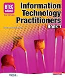 BTEC National IT Practitioners: Book 1: Student Book Core Units