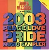 Tower Records 2003 Peace Love and Pride Music Sampler