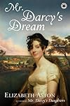 Mr. Darcy's Dream: A Novel