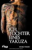 Ich, Tochter eines Yakuza - Shoko Tendo