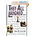 They All Laughed... From Light Bulbs to Lasers: The Fascinating Stories Behind the Great Inventions That Have Changed Our Lives