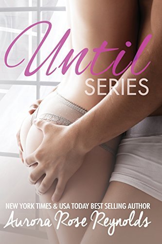 Until Series: Box set by Aurora Rose Reynolds (2014-08-11)