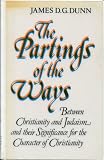 The partings of the ways : between Christianity and Judaism and their significance for the character of Christianity