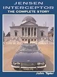 Jensen Interceptor: The Complete Story (Crowood Autoclassics)