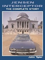 Jensen Interceptor: The Complete Story (Crowood Autoclassics)