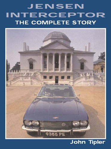 Jensen Interceptor: The Complete Story (Crowood Autoclassics)