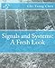 Signals and Systems: A Fresh Look