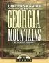 Longstreet Highroad Guide to the Georgia Mountains (Longstreet Highlands Innactive Series)