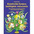 Kreativit�t f�rdern - Intelligenz entwickeln: Spiele und �bungen zur F�rderung kognitiver, sozialer und emotionaler Intelligenz
