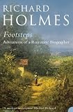 Footsteps: Adventures of a Romantic Biographer