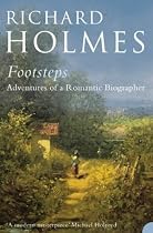 Footsteps: Adventures of a Romantic Biographer