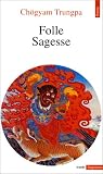 Folle sagesse. Suivi de Casse dogme (par Zéno Bianu et Patrick Carré)
