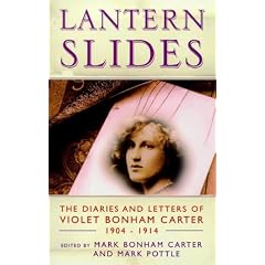 Lantern Slides: The Diaries and Letters of Violet Bonham Carter, 1904-14 (Phoenix Giants)