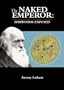 The Naked Emperor: Darwinism Exposed