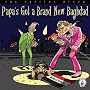 Papa's Got a Brand New Baghdad