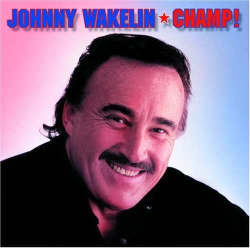 Johnny Wakelin - Champ! - Zortam Music