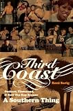  : Third Coast: OutKast, Timbaland, and How Hip-Hop Became a Southern Thing