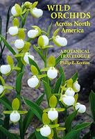 Wild Orchids Across North America: A Botanical Travelogue