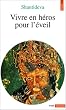 Vivre en h�ros pour l'�veil